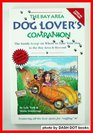 The Bay Area Dog Lover's Companion: The Inside Scoop on Where to Take Your Dog in the Bay Area  Beyond : 1995-96