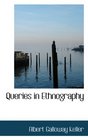 Queries in Ethnography