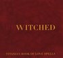 Bewitched Titania's Book of Love Spells