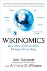 Wikinomics How Mass Collaboration Changes Everything