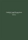Catholic Legal Perspectives