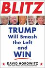 Blitz Trump Will Smash the Left and Win