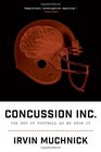Concussion Inc The End of Football As We Know It