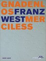 Franz West Merciless