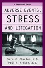 Adverse Events Stress and Litigation A Physician's Guide