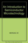 An Introduction to Semiconductor Microtechnology