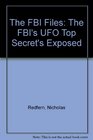 The FBI Files The FBI's UFO Top Secrets Exposed