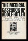 Medical Casebook of Adolf Hitler