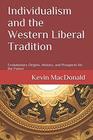 Individualism and the Western Liberal Tradition Evolutionary Origins History and Prospects for the Future
