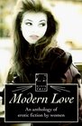 Modern Love An Anthology of Erotic Fiction by Women