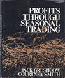 Profits Through Seasonal Trading
