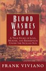 Blood Washes Blood  A True Story of Love Murder and Redemption Under the Sicilian Sun