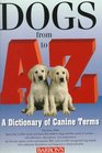 Dogs from A to Z A Dictionary of Canine Terms