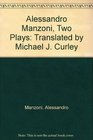 Alessandro Manzoni Two Plays