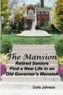 The Mansion Retired Seniors Find a New Life in an Old Governor's Mansion