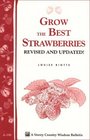 Grow the Best Strawberries (Storey Country Wisdom Bulletin)