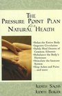 The Pressure Point Plan for Natural Health