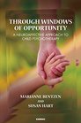 Through Windows of Opportunity A Neuroaffective Approach to Child Psychotherapy