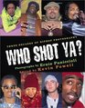 Who Shot Ya Three Decades of Hiphop Photography