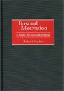 Personal Motivation  A Model for Decision Making