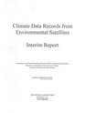 Climate Data Records from Environmental Satellites Interim Report
