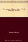 The Legend of Sleepy Hollow (A Troll First-Start Tall Tale)