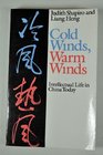 Cold Winds Warm Winds Intellectual Life in China Today