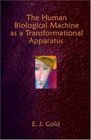 The Human Biological Machine as a Transformational Apparatus Talks on Transformational Psychology