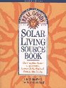 Real Goods Solar Living Sourcebook The Complete Guide to Renewable Energy Technologies and Sustainable Living
