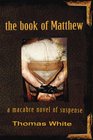 The Book of Matthew A Macabre Novel of Suspense