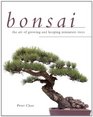 Bonsai The Art of Growing and Keeping Miniature Trees