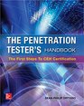 The Penetration Tester's Handbook The First Steps to CEH Certification