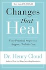 Changes That Heal Four Practical Steps to a Happier Healthier You