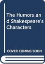 The Humors and Shakespeare's Characters