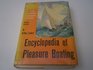Encyclopedia of pleasure boating The complete illustrated guide to motorboating and yachting