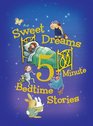 Sweet Dreams 5Minute Bedtime Stories