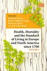 Health Mortality and the Standard of Living in Europe and North America Since 1700