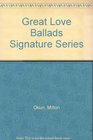 Great Love Ballads Signature Series