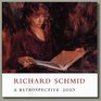 Richard Schmid A Retrospective