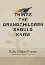 Things the Grandchildren Should Know Library Edition