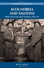 Scoundrels and Saloons Whisky Wars of the Pacific Northwest 18401917
