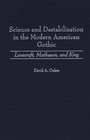 Science and Destabilization in the Modern American Gothic Lovecraft Matheson and King