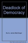 Deadlock of Democracy