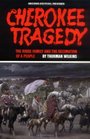Cherokee Tragedy: The Ridge Family and the Decimation of a People (Civilization of the American Indian Series)