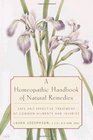 A Homeopathic Handbook of Natural Remedies: Safe and Effective Treatment of Common Ailments and Injuries