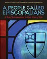 A People Called Episcopalians Revised Edition A Brief Introduction to Our Way of Life