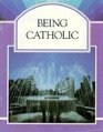 Being Catholic