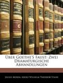 ber Goethe'S Faust Zwei Dramaturgische Abhandlungen