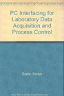 PC Interfacing for Laboratory Data Acquisition and Process Control
