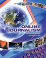 Online Journalism Principles and Practices of News for the Web